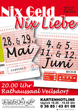 Das in rot und weiß gehaltene Plakat zeigt einen zerrissenen Lottoschein. Darüber sind der Stücktitel "Nix Geld - Nix Liebe" und die Spieldaten neben weiteren Informationen zu lesen. 